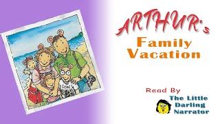 ARTHUR's Family Vacation - READ ALOUD | Doovi