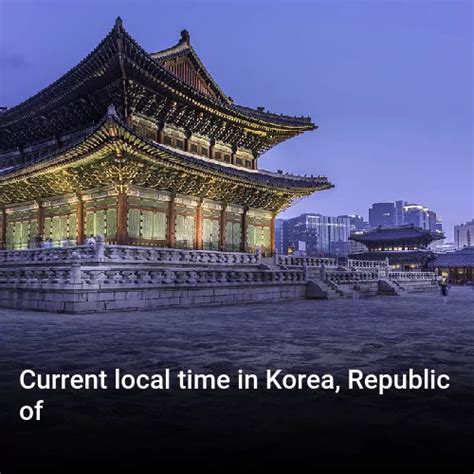 Current local time in Korea, Republic of. What time is it now in Korea, Republic of