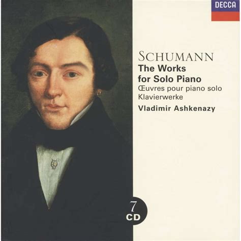 The works for solo piano / vladimir ashkenazy de Schumann, Robert, CD x 7 chez melomaan - Ref ...