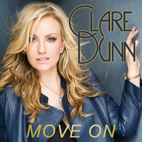 Clare Dunn – Move On Lyrics | Genius Lyrics