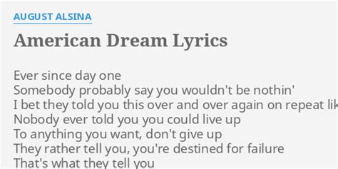 "AMERICAN DREAM" LYRICS by AUGUST ALSINA: Ever since day one...