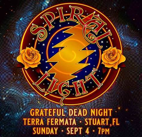 Terra Fermata - MUSIC VENUE, DOWNTOWN STUART, FL - GRATEFUL DEAD NIGHT WITH SPIRAL LIGHT