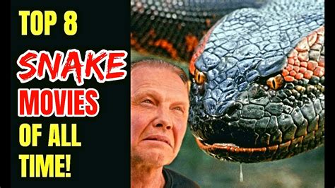 Top 8 Amazing Snake Movies Of All Time - YouTube