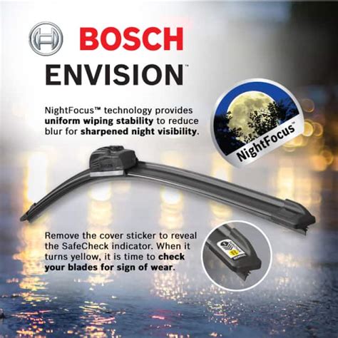 Bosch Envision : NightFocus™ technology provides uniform wiping stability to reduce blur for ...