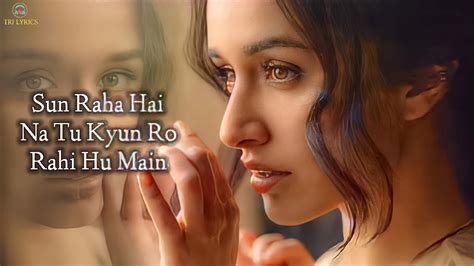 Sun Raha Hai Na Tu (LYRICS) - Shreya Ghoshal | Shraddha Kapoor | Female ...