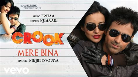 Pritam - Mere Bina Best Audio Song|Crook|Emraan Hashmi|Neha Sharma|Nikhil D'Souza - YouTube