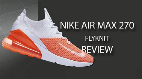 Nike Air Max 270 Flyknit | Review - WearTesters