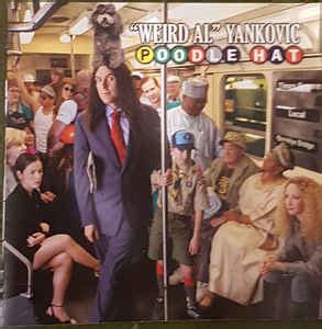 "Weird Al" Yankovic – Poodle Hat (2003, CD) - Discogs