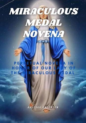 Miraculous Medal Novena prayer: Perpetual Novena In honor of our Lady of the Miraculous Medal by ...