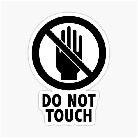 "DO NOT TOUCH" Sticker for Sale by PatrickNewton | Redbubble