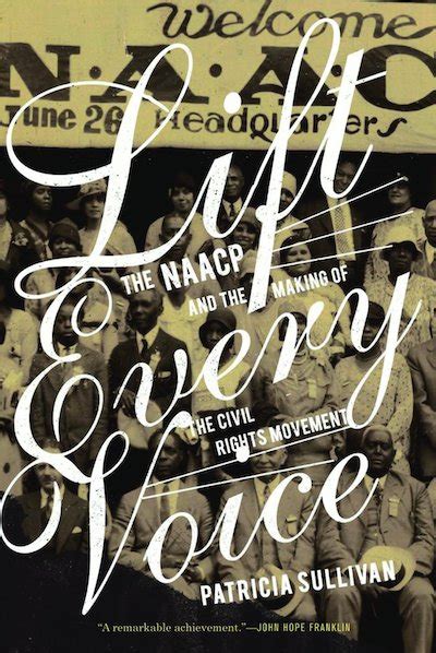 Lift Every Voice: The NAACP and the Making of the Civil Rights Movement ...