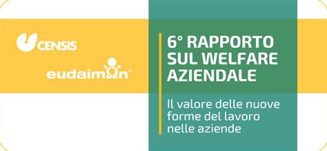 6° Rapporto Censis-Eudaimon sul welfare aziendale | Eudaimon