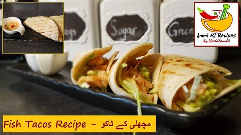 Fish Tacos (Tilapia) Complete Recipe in Urdu | OyeYeah