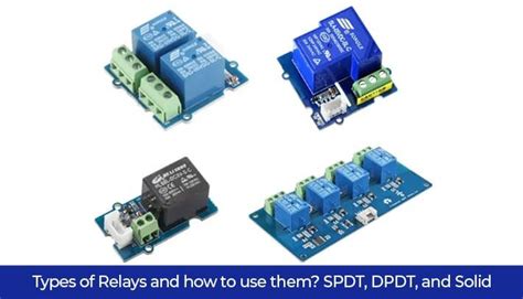 Types Of Relays And How To Use Them? SPDT, DPDT, and Solid-State Relay | Campus