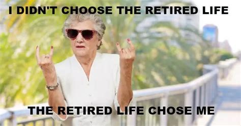 69 Funny Retirement Memes Guaranteed to Make You Smile