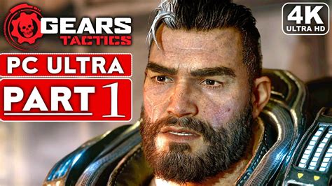 GEARS TACTICS Gameplay Walkthrough Part 1 [4K 60FPS PC ULTRA] - No Commentary - YouTube