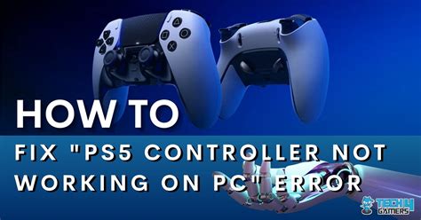 PS5 Controller Not Working On PC [FIXED] - Tech4Gamers