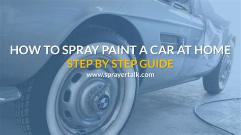 How To Spray Paint A Car: Step By Step Guide For Home Spraying | Sprayertalk