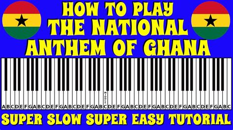 How to play the National Anthem of Ghana on Piano | Super Slow and Easy ...