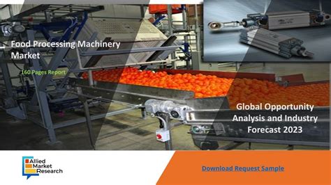 PPT - Food Processing Machinery Market Trends, Demand And Analysis 2023 PowerPoint Presentation ...