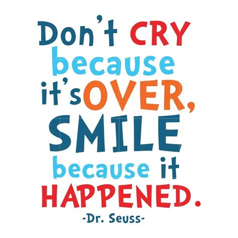 Don't cry because it over smile because it happened, dr seuss svg, dr – SVGTrending | Dr seuss ...