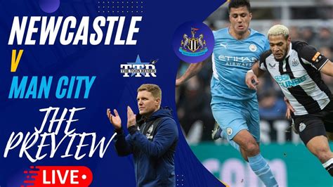 NEWCASTLE UNITED V MANCHESTER CITY | THE PREVIEW - YouTube