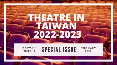 Theatre In Taiwan 2022- 2023 – Taiwan Insight