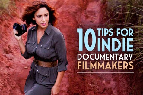 10 Tips for Indie Documentary Filmmakers - Global Girl Travels