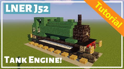 LNER J52 Tank Engine - Minecraft British Steam Train Tutorial - YouTube