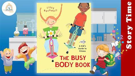 THE BUSY BODY BOOK by Lizzy Rockwell ~ Kids Book Storytime, Read Aloud for Kids, Bedtime Stories ...