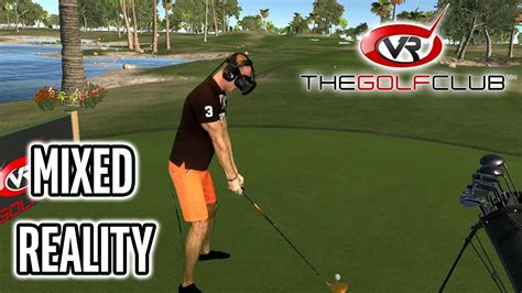 The Golf Club VR MIXED REALITY Gameplay on HTC Vive! Best Golf Game in Virtual Reality, no doubt ...