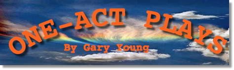 ONE-ACT PLAYS :: Gary Young Unlimited