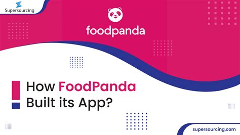 How FoodPanda Built Its App? - Supersourcing