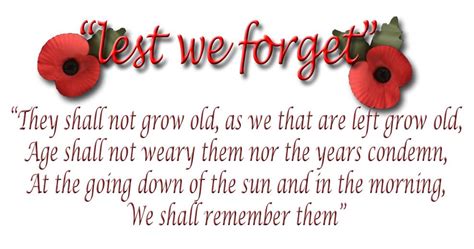 They shall grow not old, as we that are left grow old: Age shall not ...