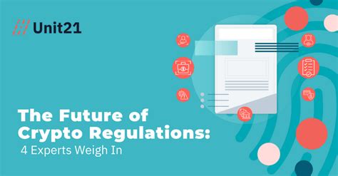 The Future of Crypto Regulations: 4 Experts Weigh In - Blog | Unit21