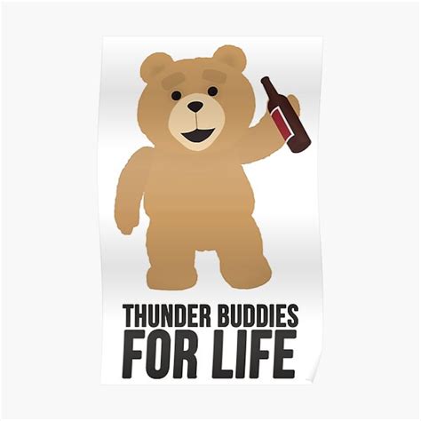 "Ted Thunder buddies for life" Poster for Sale by dylanmorgan | Redbubble