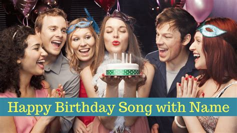 Top Happy Birthday Song List - Birthday Song With Name [2019]