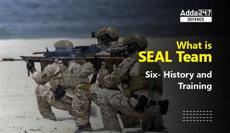 What is SEAL Team Six- History and Training