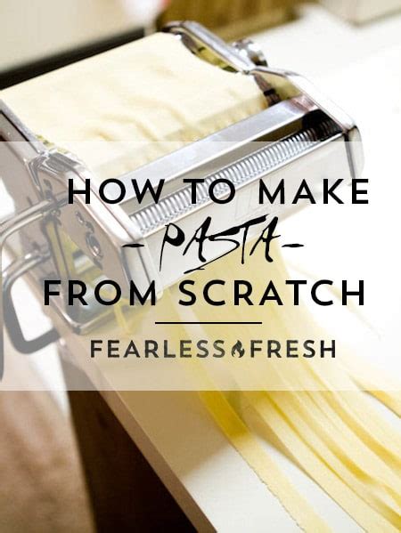 How to Make Fresh Pasta with A Pasta Maker - Fearless Fresh