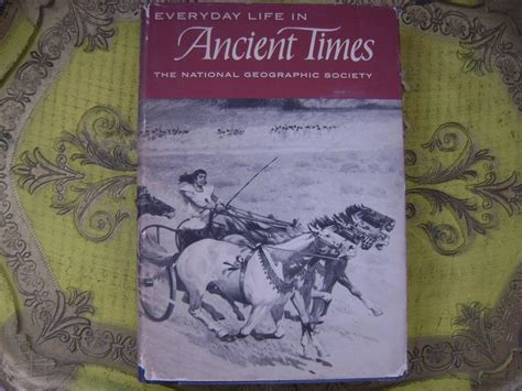 Everyday Life In Ancient Times | In ancient times, National geographic society, Ancient times