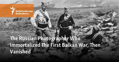 The Russian Photographer Who Immortalized The First Balkan War, Then Vanished