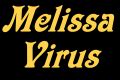 Melissa Virus: Melissa Virus