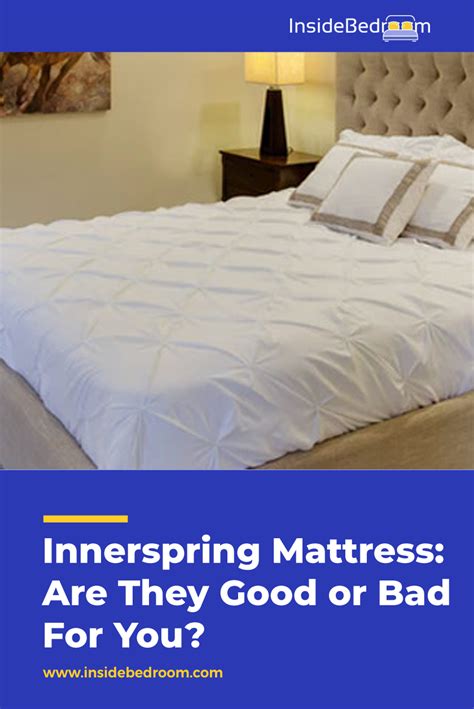 Innerspring Mattress: Are They Good or Bad For You?