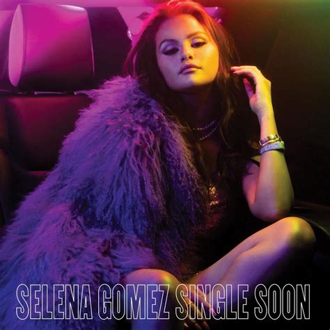 Selena Gomez Shares New Song "Single Soon": Listen