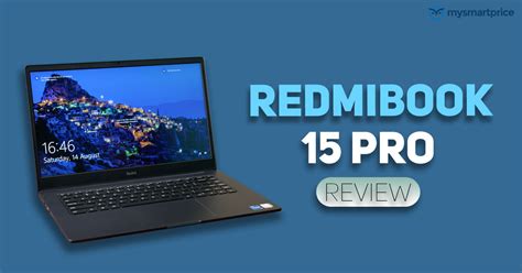 Xiaomi RedmiBook 15 Pro Review: Singularly Focused on Performance - MySmartPrice