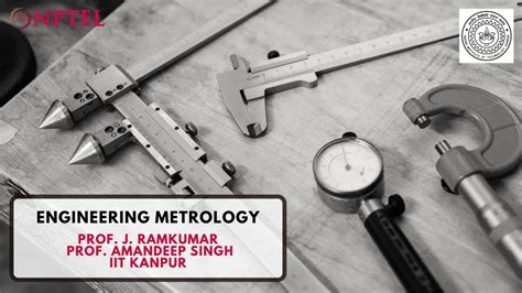 Introduction - Engineering Metrology - Prof. J Ramkumar/Prof. Amandeep Singh - YouTube