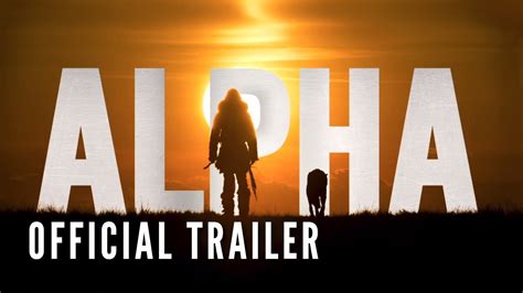 Everything You Need to Know About Alpha Movie (2018)