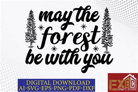 May the Forest Be with You Graphic by Exclusive Craft Store · Creative ...