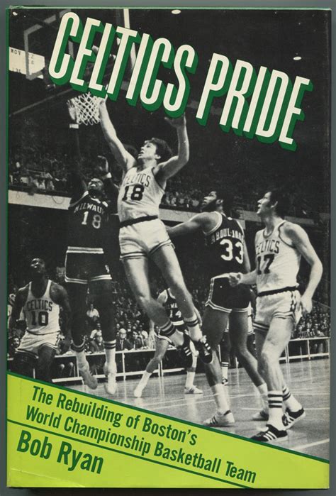 Celtics Pride: The Rebuilding of Boston's World Championship Basketball ...