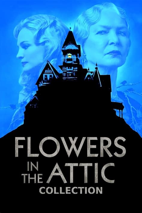 Flowers in the Attic Collection — The Movie Database (TMDb)